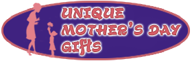 Unique mother's day gifts Unique mother's day gifts